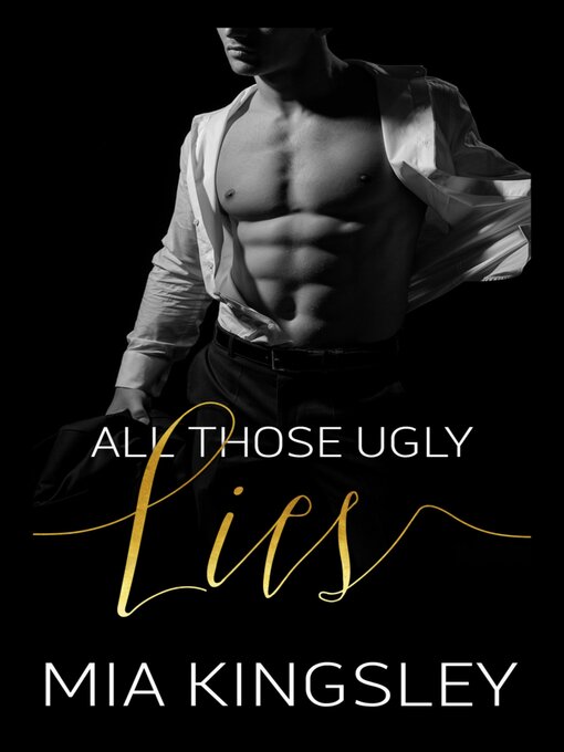 Title details for All Those Ugly Lies by Mia Kingsley - Wait list